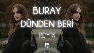 Buray - Dünden Beri  Fatih Yılmaz Remix 