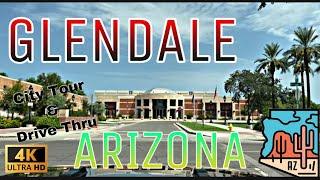 4K Glendale Arizona - City Tour & Drive Thru