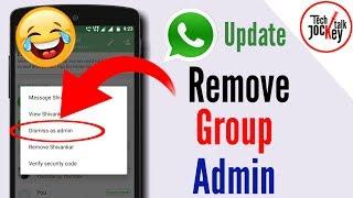 How to Remove WhatsApp Group Admin  Dismiss as Admin Update - WhatsApp New Update 2018 in Hindi