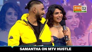 Samantha Ruth Prabhu के Hustle पर बिताये Special Moments   MTV Hustle 03 REPRESENT