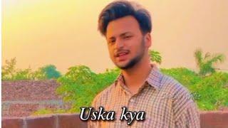 Uska Kya Sad Whatsapp Status instagram story video status