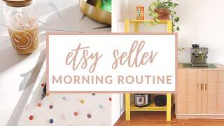 My Morning Routine as an Etsy Shop Owner
