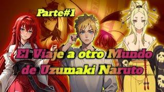 El Viaje a otro Mundo de Uzumaki Naruto Naruto x high School DxDHaremCapitulo 1