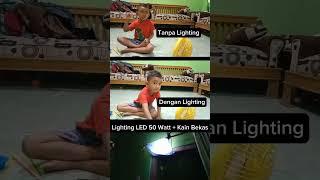 Hasil Lebih Bagus & Murah dengan Lighting Lampu LED 50 Watt Plus Kain #lighthing #lampu #led #kain