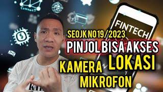 HATI HATI ATURAN OJK TENTANG PINJOL‼️ CAMERA MIKROFON LOKASISEOJK NO 192023...