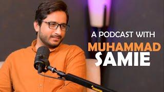 A Podcast with Muhammad Samie  Syed Mehdi Bukhari  2024