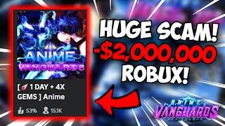 Anime Vanguards Scammed $2000000 Robux