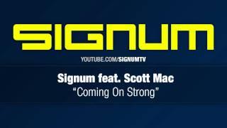 Signum feat. Scott Mac - Coming on Strong