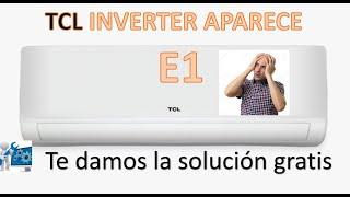 E1 Aire acondicionado TCL Inverter error E1 te dejamos la solución