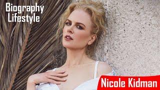 Nicole Kidman Actress Biography Lifestyle Networth Facts Husband Age Height  2020