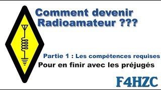 Comment devenir Radioamateur ?  Partie 1 Les compétences requises ? les activités ? Les préjugés ?