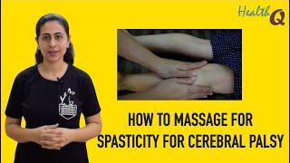 HOW TO MASSAGE A BABY WITH CEREBRAL PALSY FOR SPASTICITY