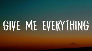 Pitbull - Give Me Everything Lyrics Ft. Ne-Yo Afrojack Nayer