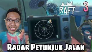 Radar Untuk Petunjuk Jalan - Raft - Gameplay Indonesia - Part 3