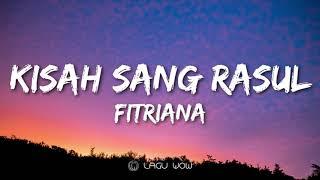 FITRIANA - Kisah Sang Rosul Lyrics Abdullah Nama Ayahnya Cover