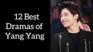 12 Best Dramas of Yang Yang  Top 12 Chinese Dramas of Yang Yang