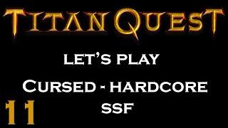 Titan Quest - Lets Play - Cursed Hardcore SSF #11 Legendary 2