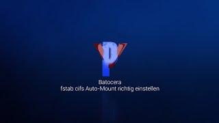 Batocera - fstab cifs Auto Mount richtig einstellen