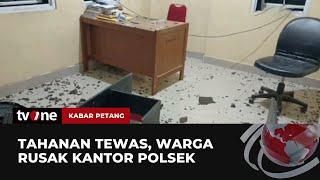 Kantor Polisi Diobrak-abrik Warga Buntut Tahanan Tewas  Kabar Petang tvOne