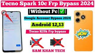 Tecno Spark 10c {KI5k} Frp Bypass 2024 Without PC  Spark 10 Pro Google Account Bypass Android 13.