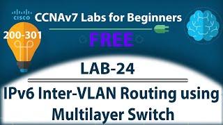 IPv6 Inter VLAN Routing using Multilayer Switch - Lab24  Free CCNA 200-301 Lab Course