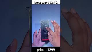 Showing You boAt Wave Call 2 1.83 SmartWatch  Best Calling Smartwatch Under 1500 #techniczilla