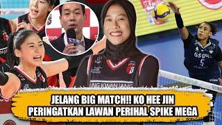 BAKAL MEMAKAN KORBANKO HEE JIN PERINGATKAN TIM LAWAN SPIKE MEGA BEGITU KERASMEGA VS CALTEX