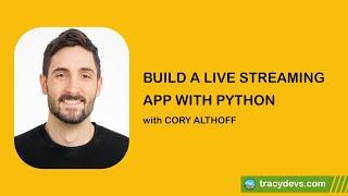 Build a Live Streaming App with Python