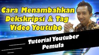 Cara tambah deskripsi dan tag video youtube