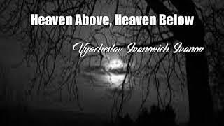 Heaven Above Heaven Below Vyacheslav Ivanovich Ivanov Poem