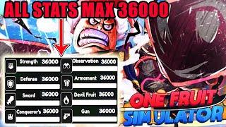 One Fruit Simulator - All Stats Max Level 36000 & How to Quickly Max Stats