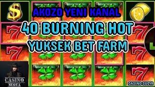 Egt Slot Oyunları Yüksek Bet Farm  40 Burning Hot 6 reels   #egtslotoyunlari #40burninghot