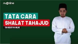 Tata Cara Sholat Tahajud dan Bacaannya  NU Online