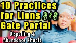 Divine Numerology of 8 & Ten Practices for 88 Lions Gate Portal Dispelling & Abundance Rituals