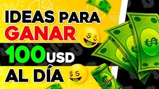 FORMAS CREATIVAS De Ganar 100 USD Al DÍA