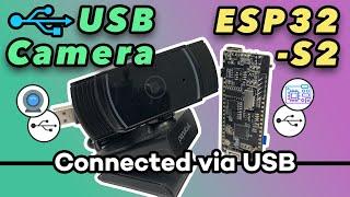 USB Camera to ESP32-S2 UVC Camera