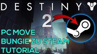 DESTINY 2 PC Move von BUNGIE zu STEAM  HOW TO Tutorial GermanDeutsch