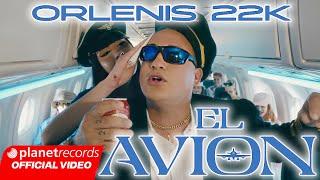 ORLENIS 22K - EL AVIÓN ️ Prod. by Ernesto Losa Official Video by NAN #Repaton