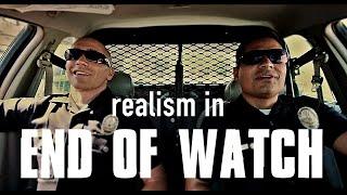 realism in END OF WATCH