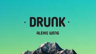 Alexis Weng - Drunk Keshi Cover Lyrics