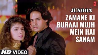 Zamane Ki Buraai Mujh Mein Hai Sanam - Full Song  Junoon  Vipin Sachdeva  Rahul Roy Pooja Bhatt