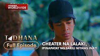 Cheater na lalaki ipinapatay ng sarili niyang ina?  Full Episode  Tadhana