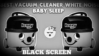 Henry Vacuum Cleaner White Noise - BLACK SCREEN - studyMeditationsleep sound
