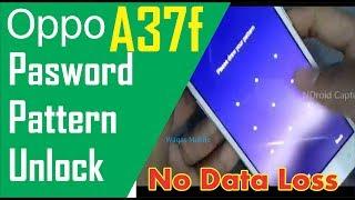 Oppo A37f A37fw Pattern Password Unlock 10000% Done No Hard Reset by waqas mobile