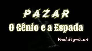 Pazar - O Gênio e a Espada. Prod.D4ITO_art