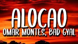 Omar Montes Bad Gyal - Alocao Letra