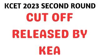 KCET 2023 SECOND ROUND CUTOFF RELEASED BY KEA  2nd Round Cutoff Released  KCET 2023 LATEST UPDATES