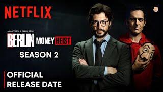 Berlin Season 2  Berlin Season 2 Trailer  Money Heist Berlin Season 2 Release Date  Netflix