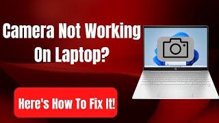 How To Fix A Camera Not Working On Your Laptop Easy Fix