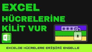 EXCEL HÜCRELERİNE KİLİT VUR  Excelde Hücre Nasıl Kilitlenir  Excel Hücrelerinizi Kilitleyin